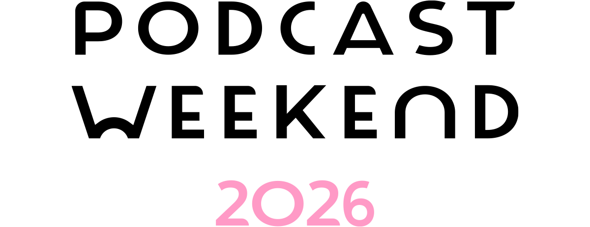 Podcast Weekend 2026